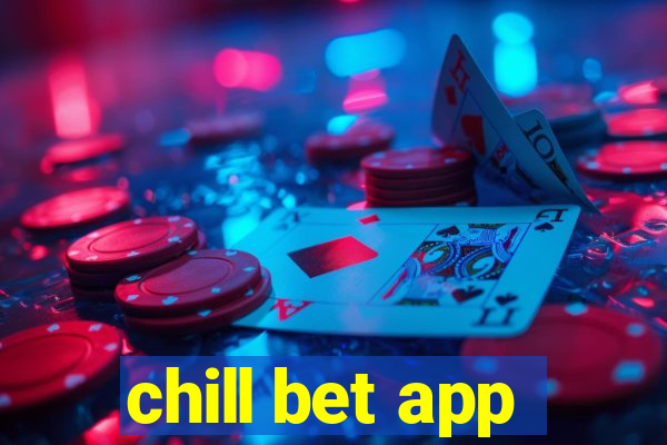 chill bet app